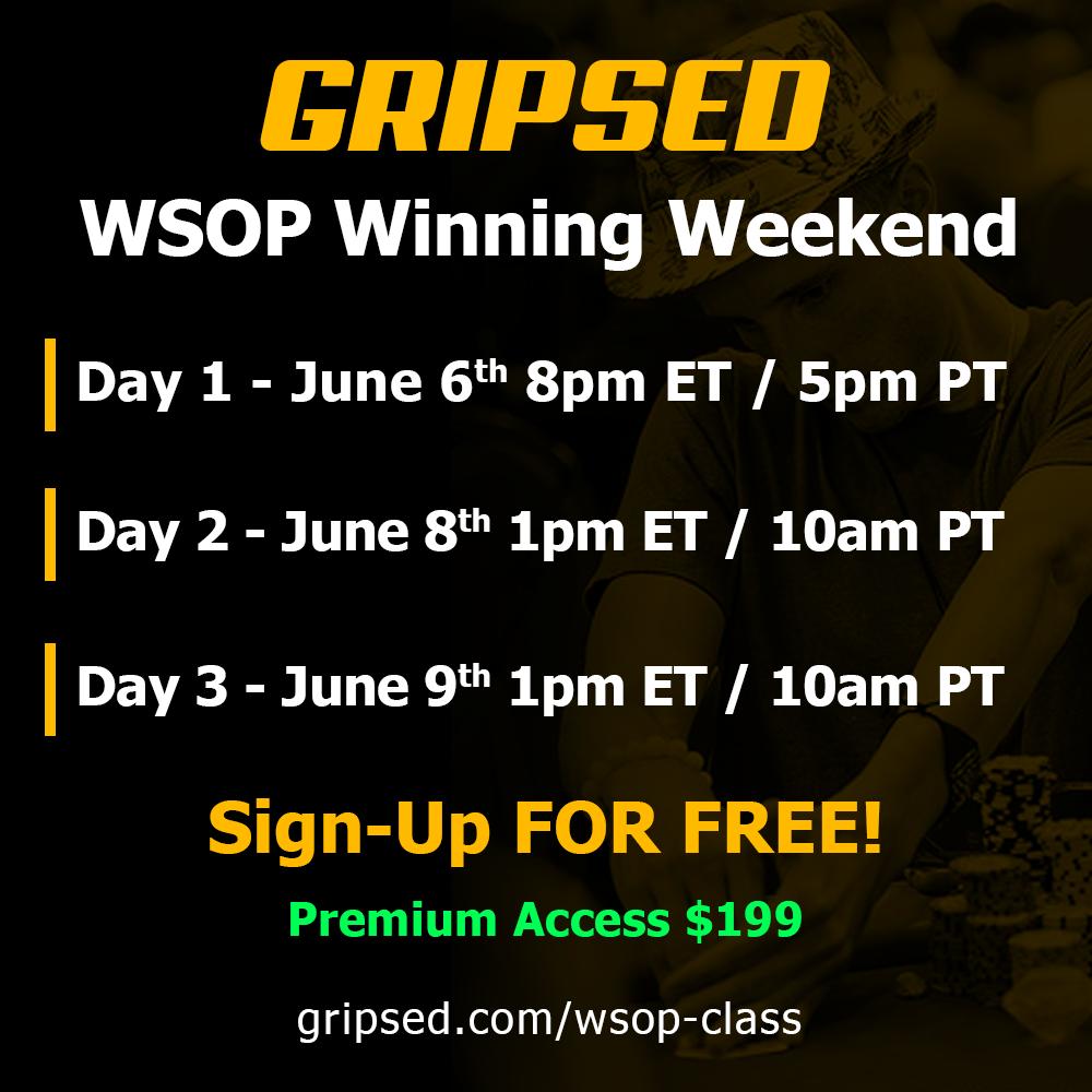 Gripsed's tweet photo. [RT to Win] A Free Premium Pass to @GripsedPoker WSOP Winning Weekend
Webinars kick off at 1PM ET/10AM PT Saturday and Sunday #LetsGetStackin

Tune in to tonight's FREE WEBINAR at https://t.co/XCPYgbMoC6 🏆 #TeamGripsed https://t.co/ompGd3R3cY