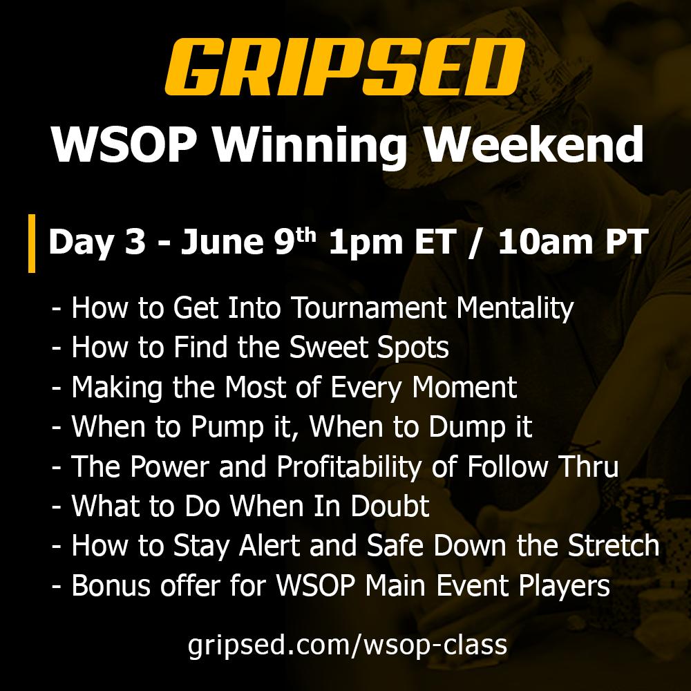 Gripsed's tweet photo. [RT to Win] A Free Premium Pass to @GripsedPoker WSOP Winning Weekend
Webinars kick off at 1PM ET/10AM PT Saturday and Sunday #LetsGetStackin

Tune in to tonight's FREE WEBINAR at https://t.co/XCPYgbMoC6 🏆 #TeamGripsed https://t.co/ompGd3R3cY