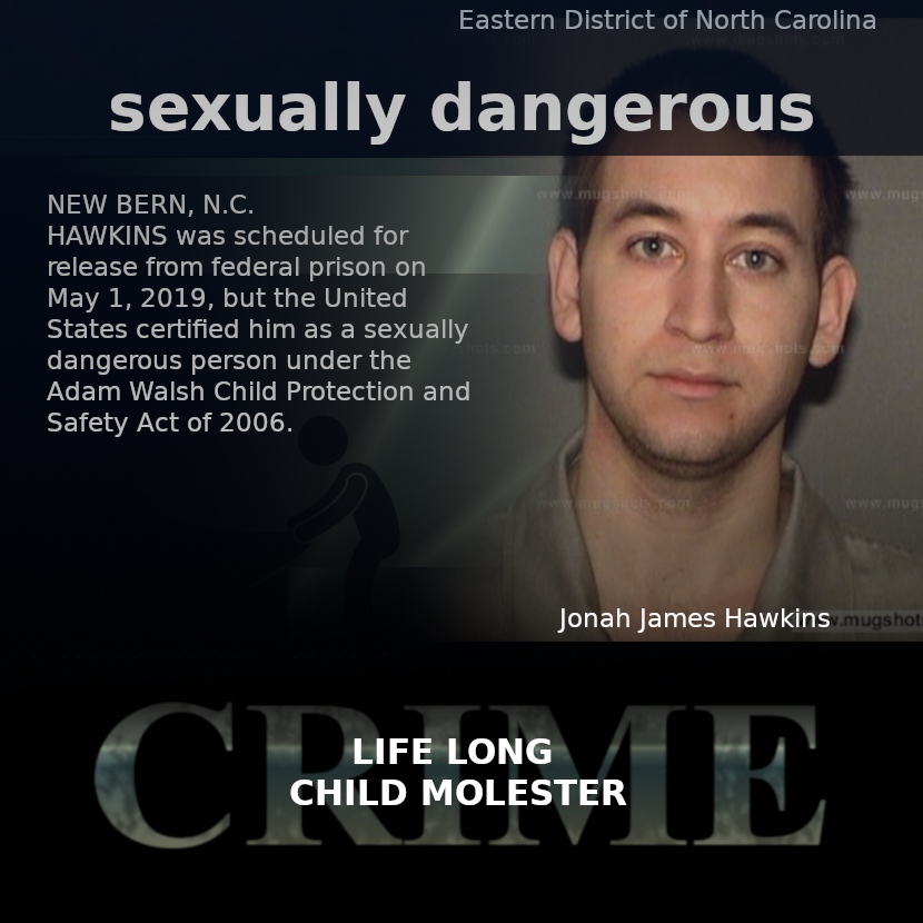AnonCassi's tweet photo. #Justice 28-Year-Old Pedophile Committed To Federal Custody As A Sexually Dangerous Person

Jonah James Hawkins
🔥COMMITTED under
Adam Walsh Child Protection Act

EDNC New Bern, North Carolina—sexually dangerous persons HQ
@POTUS 83RD @TraffickStop #CSA
https://t.co/mNZeNq6iRY https://t.co/7HSbgbgqOr