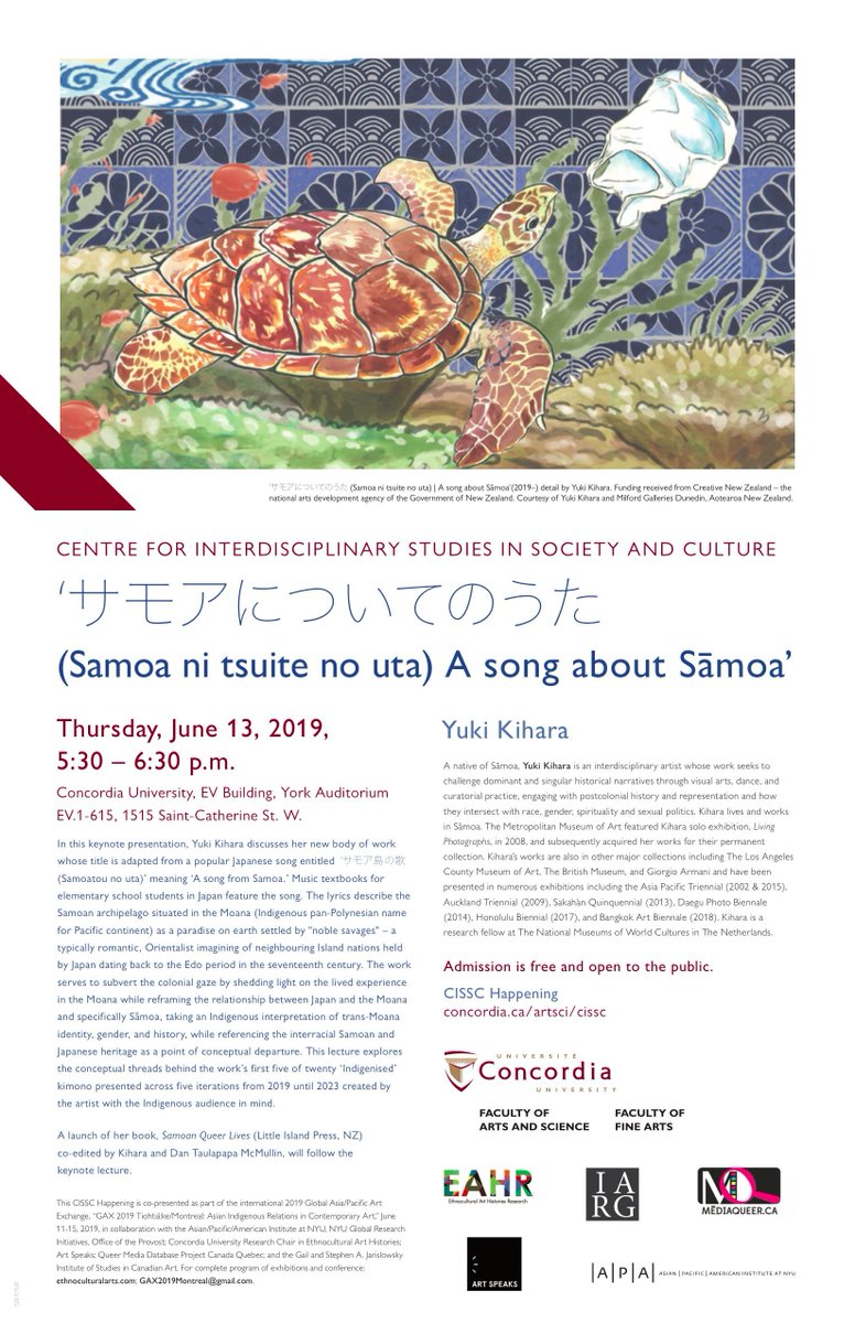 CISSC_CU's tweet image. We are proud to sponsor the June 13th keynote address at GAX2019 by Yuki Kihara entitled サモアについてのうた  (Samoa ni tsuite no uta)  A song about Sāmoa’ in what promises to be a historic event in the history of art and visual arts! #cissc #huma @FASConcordia @CU_FineArts