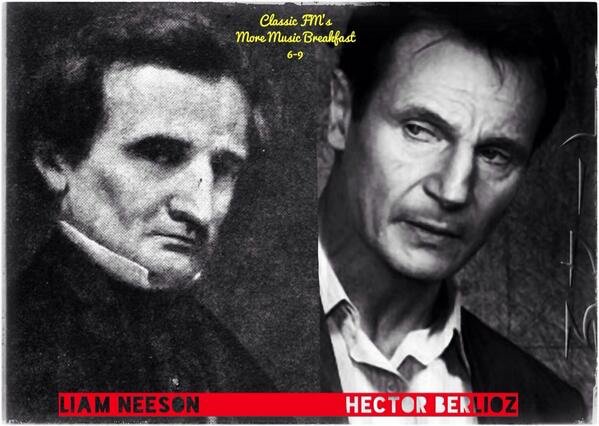 Happy Birthday to Liam Neeson.
Not to Berlioz.  oldie 