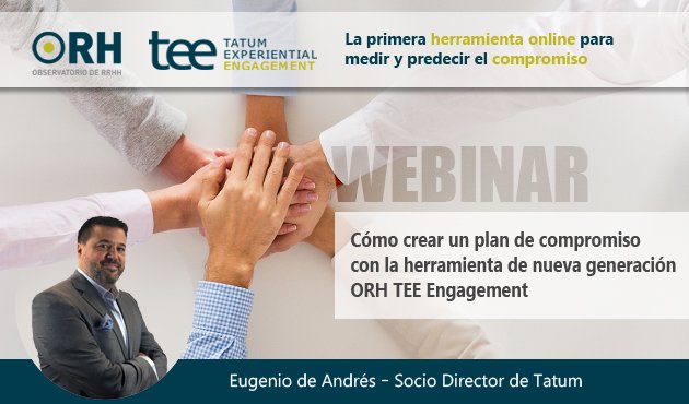 Ya está disponible el vídeo del #WEBINAR: 'Cómo crear un plan de compromiso con la herramienta de nueva generación ORH TEE Engagement', impartido por Eugenio de Andrés, Socio Director de <a href="/marketingtatum/">Tatum</a> ow.ly/ONyn50uyKQt