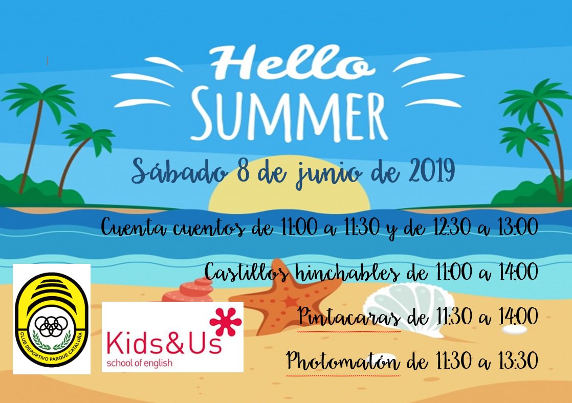 Sábado día 8 de Junio. A partir de las 11:00 h. "HELLO SUMMER"
Cominenza la temporada estival con numerosas actividades.