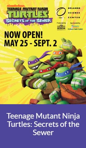 WFLAorlando's tweet image. 845 this morning! Score a 4-pack of tickets 4 the Orlando Science Center Summer Session w/Nickelodeon’s Teenage Mutant Ninja Turtles™: Secrets of the Sewer™. Call-in to Win: 407-916-5400 or 866-916-5400!  #SoundJudgment #Contest OSC.org WFLAOrlando.com
