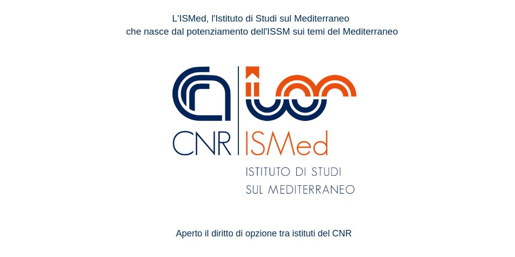 L’ISMed, l’Istituto di Studi sul Mediterraneo che nasce dal potenziamento dell’ISSM sui temi del Mediterraneo
