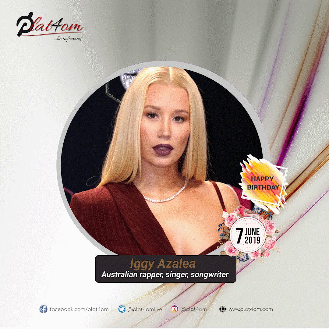 Happy birthday Iggy Azalea 