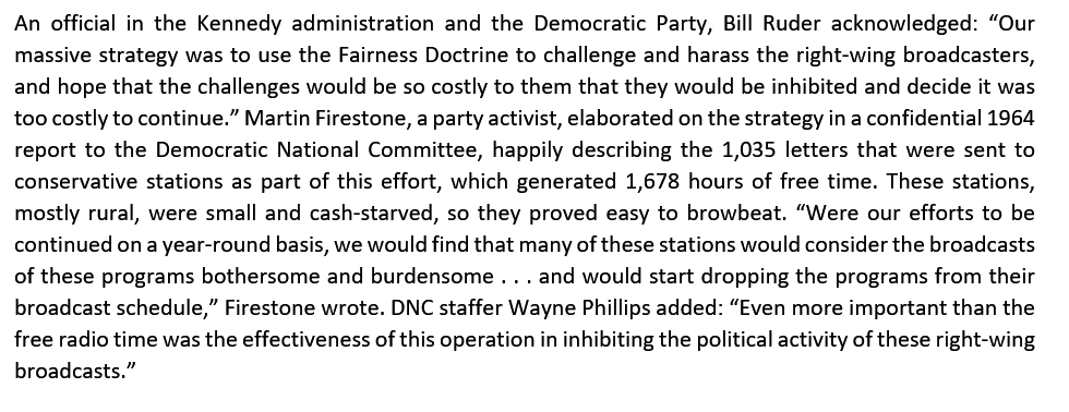 or go back & read former CBS president Fred Friendly’s 1975 book (The Good Guys, the Bad Guys & the First Amendment) re: abuses of the Fairness Doctrine during both Republican & Democratic administrations. This stuff from Kennedy years, which I summarized in old book, is shocking