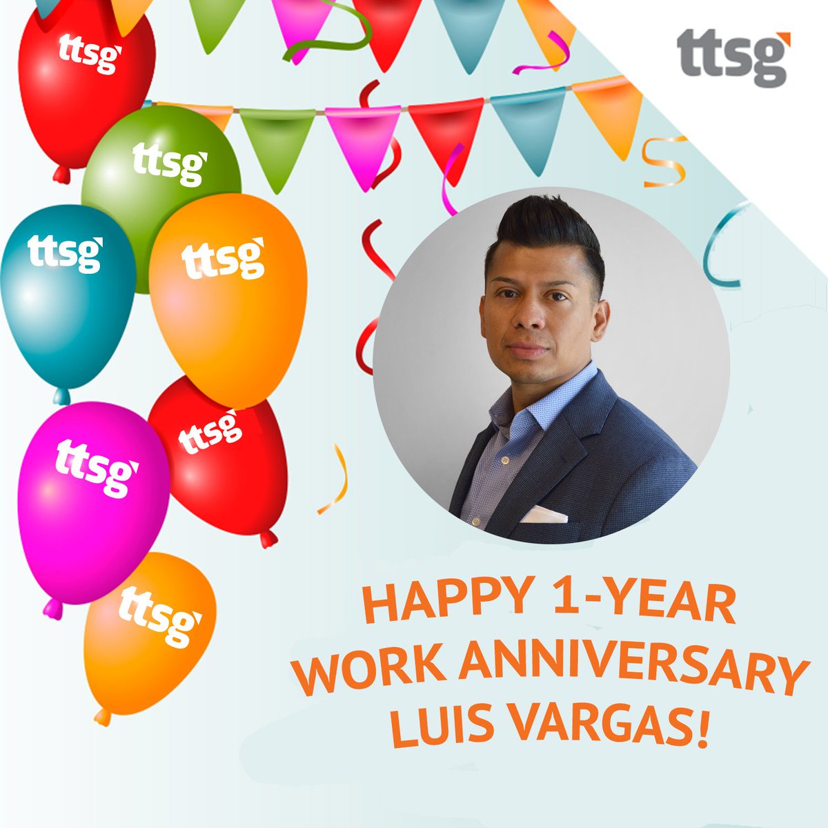 Ttsg On Twitter Today All Of Us At Ttsg Are Wishing Luis Vargas A Happy 1 Year Work Anniversary In A Short Span Of Time He Has Achieved So Much Luis Is A