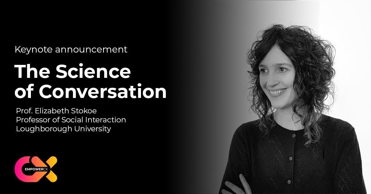 foundeverglobal's tweet photo. We're thrilled to announce that Prof. @LizStokoe, Professor of Social Interaction at @lborouniversity, is speaking at #EmpowerCX Europe on "The Science of Conversation" - save your seat today! https://t.co/FqpMb1LcjU https://t.co/WspyadVjaE