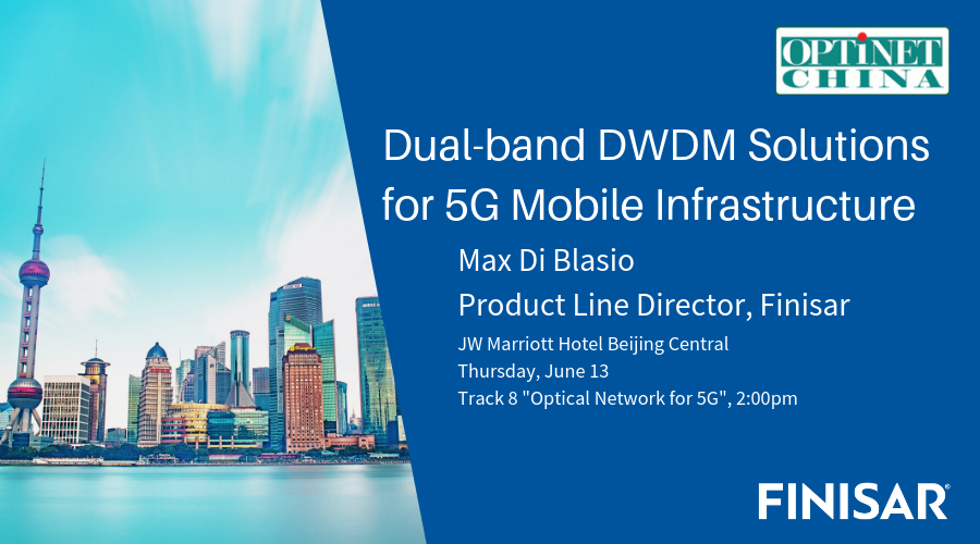 CoherentCorp's tweet photo. Going to #OptiNet China next week? See Finisar Product Line Director Max Di Blasio present on “Dual-band DWDM Solutions for 5G Mobile Infrastructure” on Thursday, June 13 at 2:00pm. https://t.co/nWF2nOxfKS https://t.co/p5a7OgNmaN