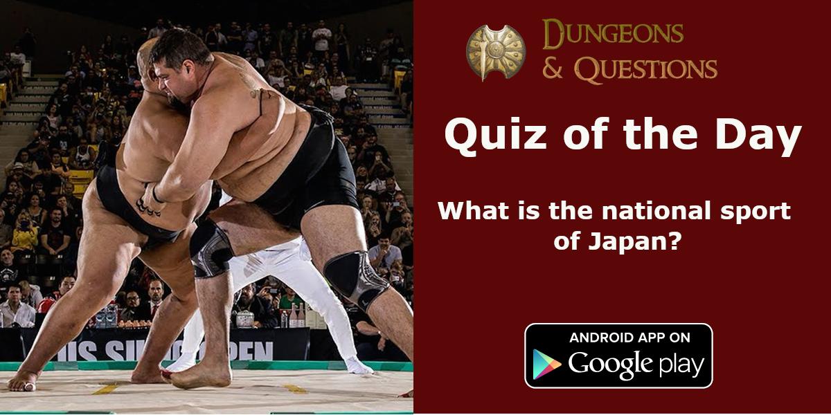 Quiz of the day: What is the national sport of Japan?  #Dungeons_and_Questions #android #quiz #trivia #game Find more on Play Srore: tinyurl.com/y7jglaoq