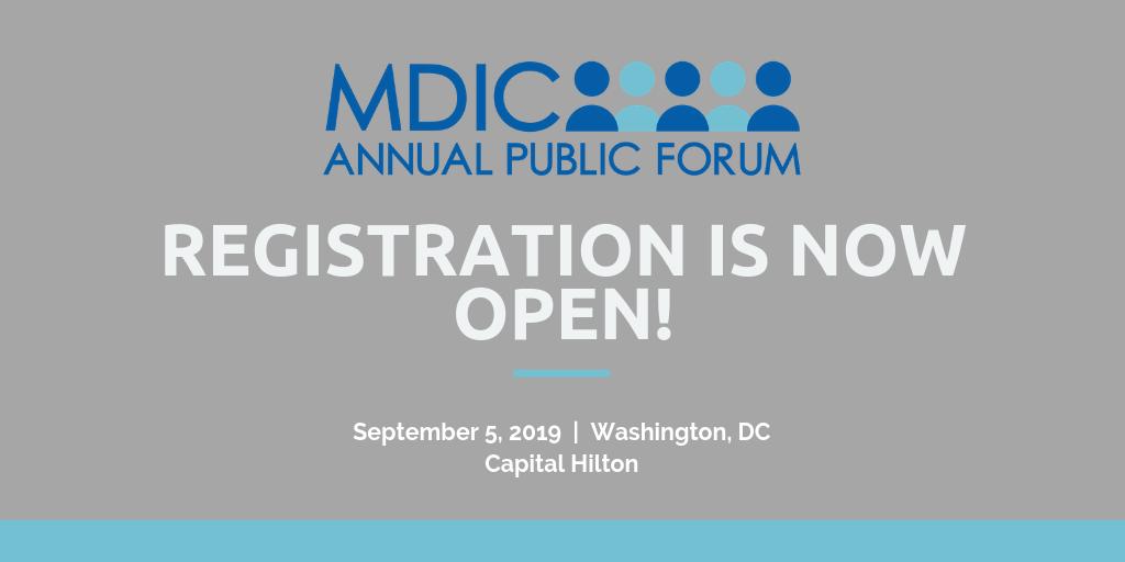 MDIConline's tweet image. REGISTRATION OPEN: Join us for MDIC&apos;s 2019 Annual Public Forum on September 5 in Washington, DC. Follow @MDICAnnualForum for the latest updates. Register here: bit.ly/2I4117z