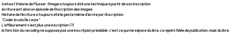 GraphPoem's tweet image. #DHSI #GraphPoem #MargentoEPoetryEvent #Margento

(retour) théorie de Flusser : l’image a toujours été une technique à partir de son inscription
écriture est ainsi un épisode de l’inscription des images.
Histoire de l’écriture a toujours été le geste même d’écrire par l’i....