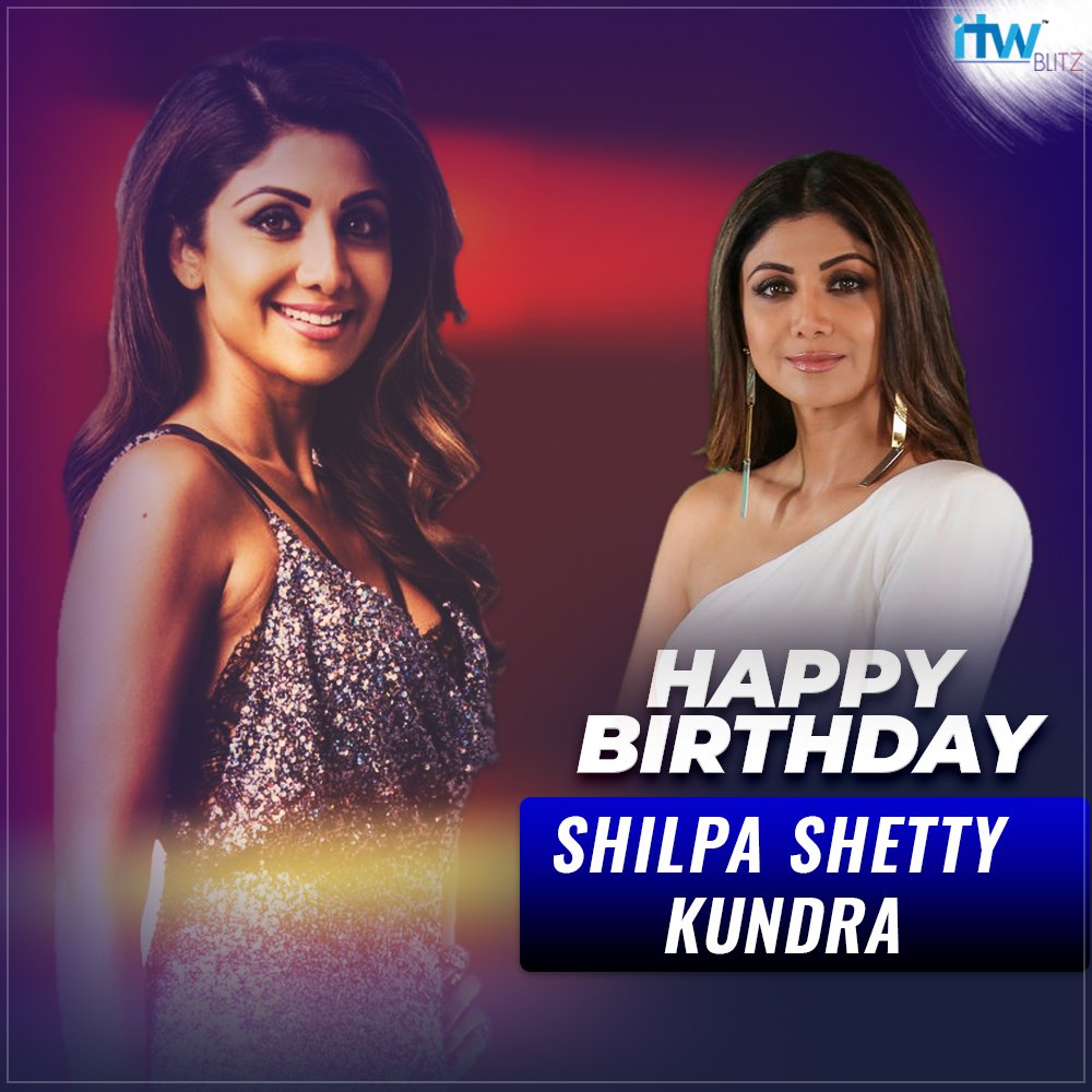 Happy Birthday Shilpa Shetty! 