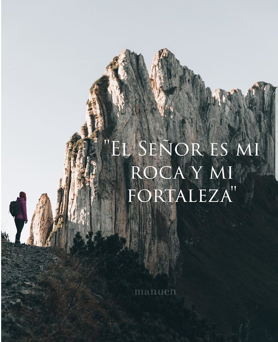 Manuel Encalada no Twitter: "El SEÑOR es mi roca, mi fortaleza y ...