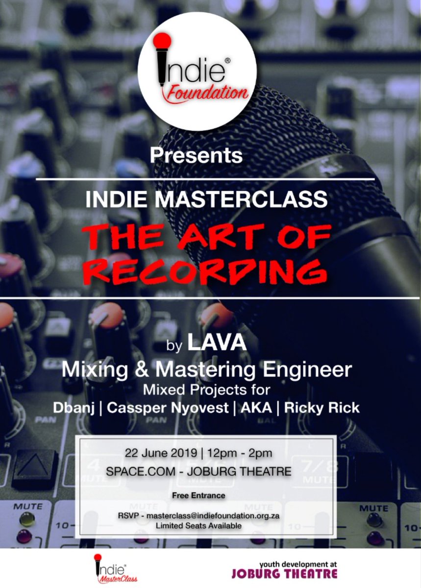 indiefoundation's tweet photo. Calling all Indie Musicians, reserve your seat for the 3rd Indie Masterclass on The Art of Recording happening on June 22 at at Joburg Theater. FREE Entrance #indiemasterclass #indiemusic #indie #lavawamrepa #mixingandmastering https://t.co/C4ChD8eb0U