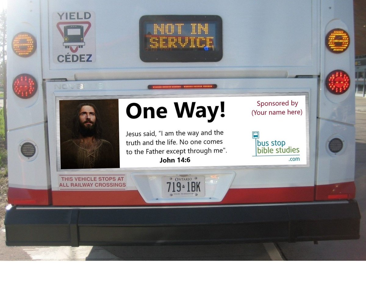 Sponsor a gospel ad for your church and community on transit today at: busstopbiblestudies.com