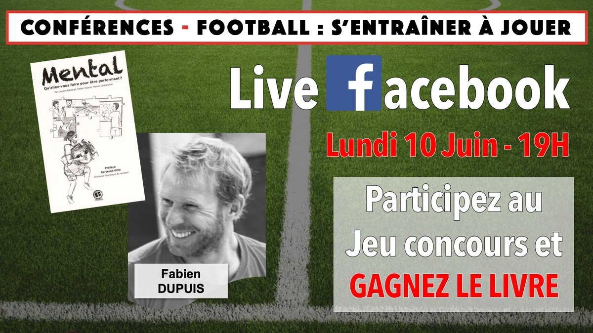 Pierre__Sage's tweet photo. LIVE Fabien DUPUIS 🎥 - ⭐️ JEU CONCOURS ⭐️
CONFÉRENCES ‼️ Football : S'entraîner à jouer ‼️
Gagnez son ouvrage MENTAL : QU'ALLEZ VOUS FAIRE POUR ÊTRE PERFORMANT ?
Comment participer ?
1️⃣ Follow @Pierre__Sage 
2️⃣ RT ce tweet
🍀 Rdv lundi 10 juin à 19h - Résultat lors du LIVE https://t.co/ubzSyPED8k
