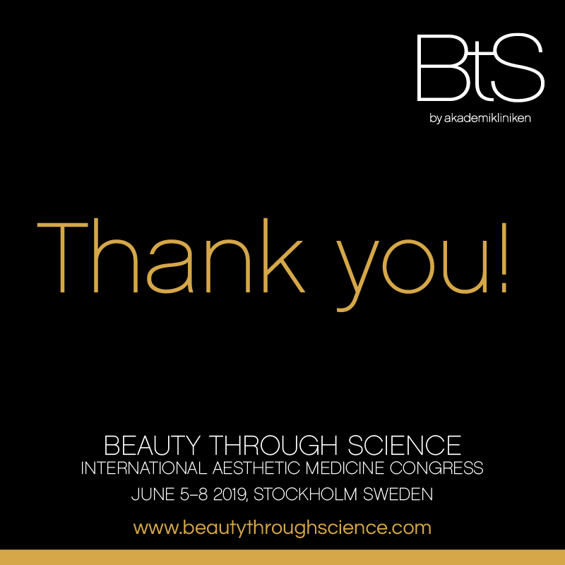 BTS 2019 has come to an end and we are proud and grateful to have hosted 900 participants from over 50 countries in sunny Stockholm.

THANK YOU!

#beautythroughscience #btsstockholm #plasticsurgery #aestheticmedicine #dermatology