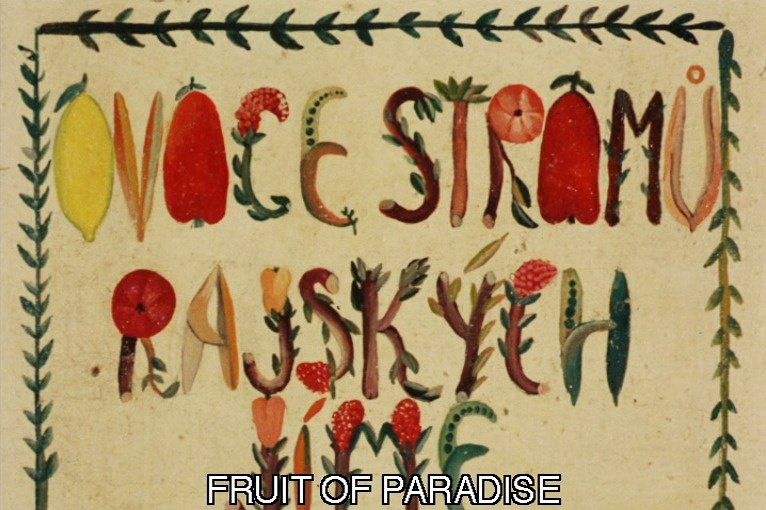 Ovoce stromů rajských jíme (1970) dir. by Věra Chytilová.