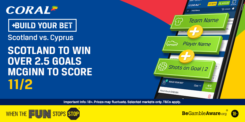 Coral's tweet photo. Here's a #BuildYourBet for Scotland v Cyprus!
✅ Scotland to win
✅ Over 2.5 goals
✅ McGinn to score
This is now 11/2! Build this or your own 👇
https://t.co/pMbUjJz0gh https://t.co/XPkfl4zLJH