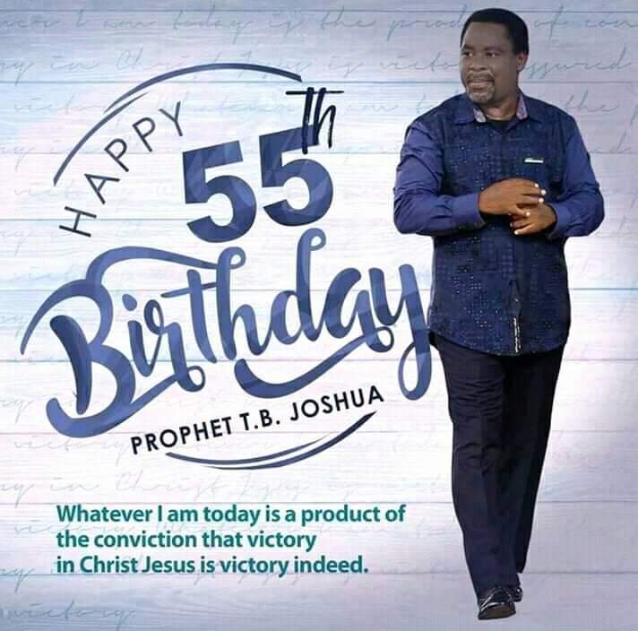 HAPPY BIRTHDAY DADDY.
More Oil of Grace to function till the end of time SIR T.B. JOSHUA. 