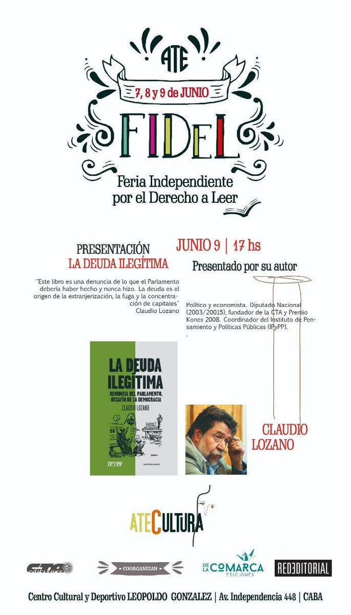 Lozano_Claudio's tweet photo. Mañana 09/06 a las 17hs presento mi libro "La deuda ilegítima". Están todes invitades. Av. Independencia 448 - CABA.
#Fidel #FeriaIndependientePorElDerechoALeer #deudailegítima #argentina #economia #buenosaires #caba #UnidadPopular #ate #cta #rededitorial https://t.co/gJIjxre6Yu