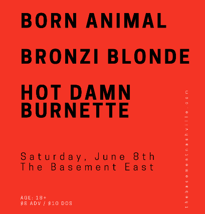 NoCountryNash's tweet photo. Head to The @BasementEast TONIGHT to see a great local lineup of @bornanimalmusic @bronziblonde &amp; @HotDamnBurnette! Details and more shows: https://t.co/NocTAo4EEK https://t.co/VLkj9jXUw1