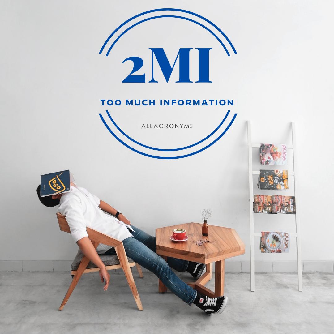 AllAcronyms's tweet image. #2MI means "Too Much Information". Commonly, it is used in online conversations when someone shares unpleasant private #information you really don't want to hear or know about. It is similar to saying "I don't need to hear that"🙉

#TextingAbbreviations #Messaging
