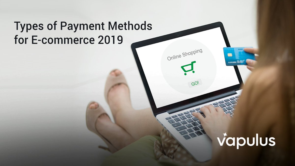 vapuluspayments's tweet photo. what are types of Payment Methods for E-commerce 2019, with pros and cons of each method >> https://t.co/bidrK6Memf
#VAPULUS #ecommerce #payment #paymentgateway #OnlineBusiness #onlineshopping https://t.co/nYANk52SnB