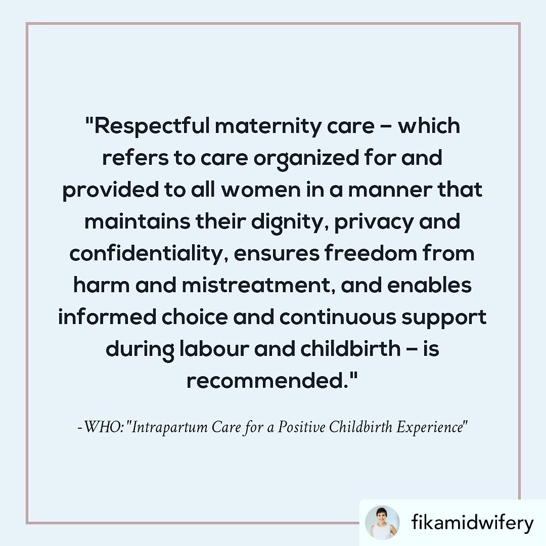 We should all be striving to provide this for parents. #disrespectful care is unacceptable. #respectfulMaternityCare