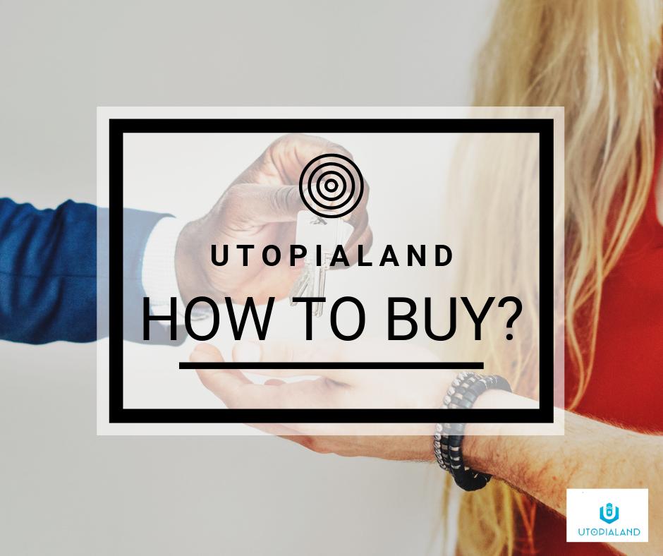 How to buy?
The essential requirement for the purchase of UTOPIALAND Token is to provide an address in the Ethereum blockchain to which the corresponding number of purchased tokens will be sent. In the case of payment in Ethereum (ETH), the tokens are transferred to the buyer’s