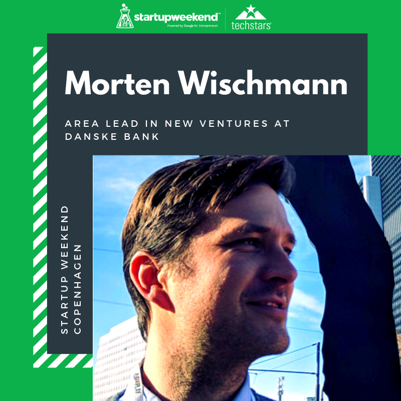 CphSW's tweet image. Startup Weekend Copenhagen is proud to present event mentor Morten Wischmann - Area Lead in New Ventures @ Danske Bank 

🎫 Last chance to grab your ticket bit.ly/CPHSW19  

#cphftw #cphsw #cphftweek #fintech #startupweekend #givefirst