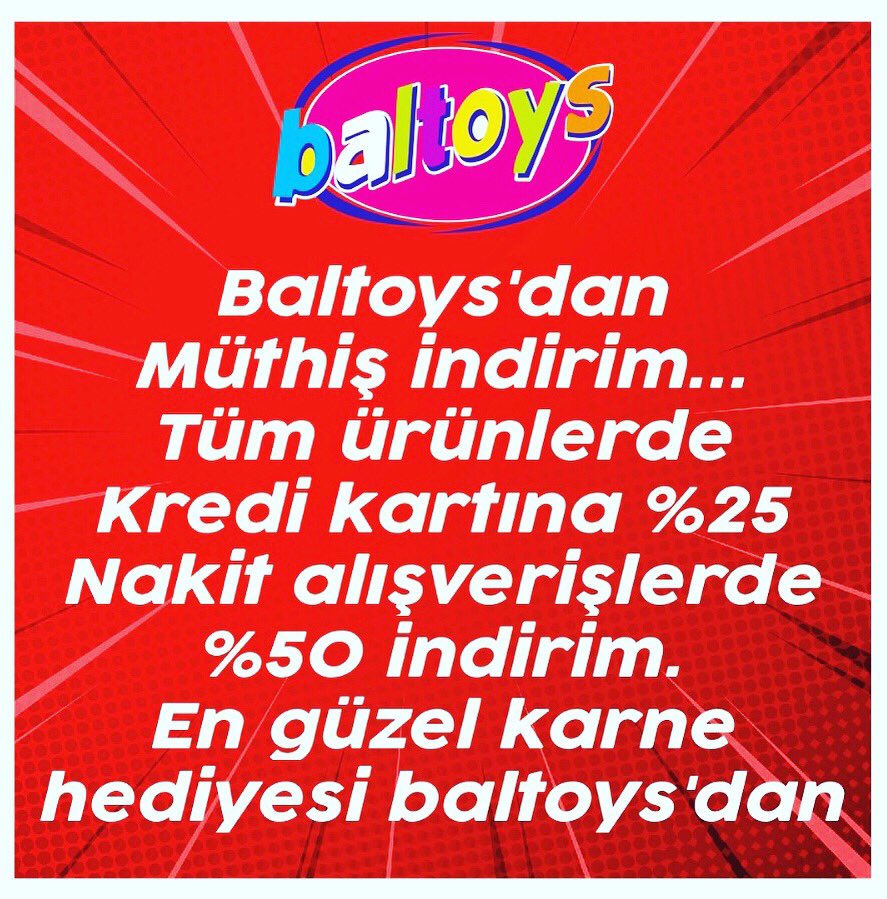 07.Haziran.2019’dan 17.Haziran.2019’a Kadar Tüm Ürünlerde Kredi Kartına %25. Nakit Alışverişlerde %50 Etiketin Yarısı Baltoys Oyuncak Dünyasında. En Güzel Bayram ve Karne Hediyesi BALTOYS’dan.!!