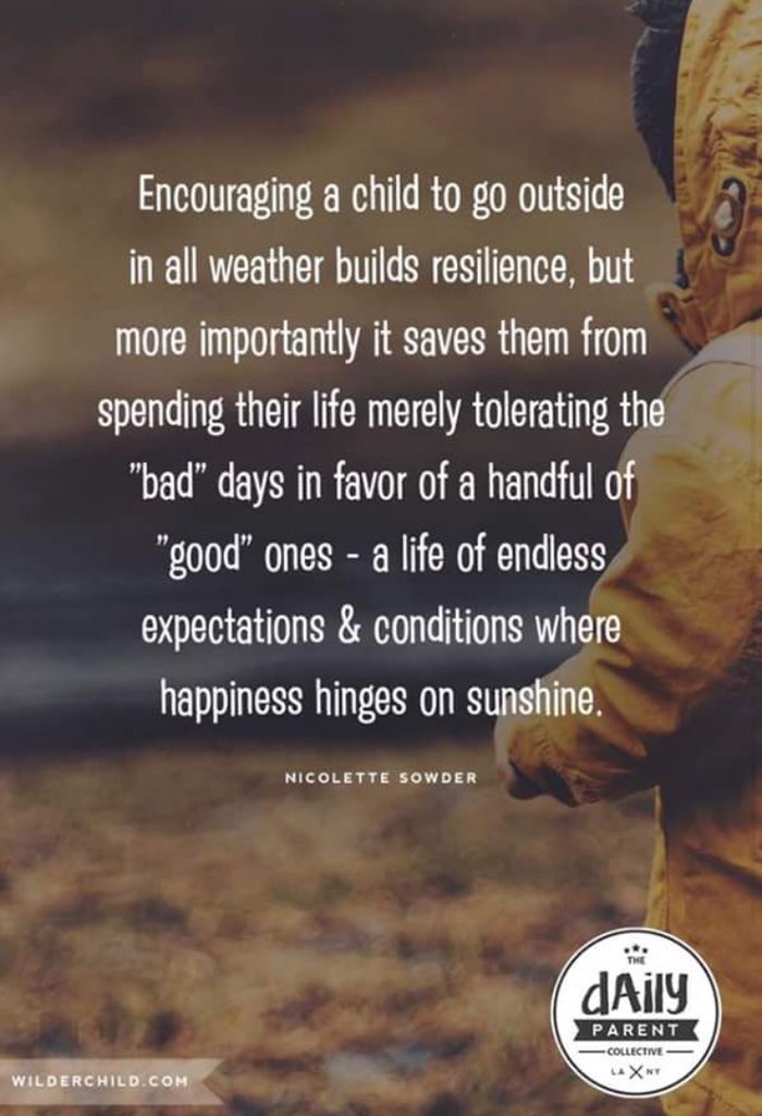 My favourite quote for Outdoor Challenge!  Let’s enjoy the next two weeks- bask in the sunshine and dance in the rain🙂