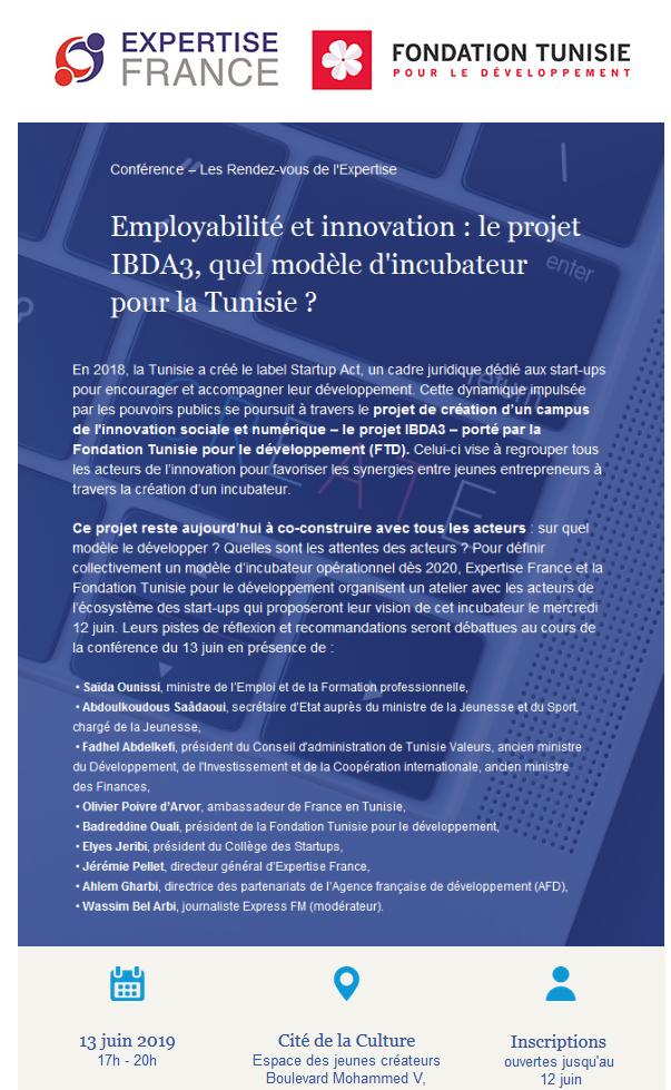 #Conférence <a href="/expertisefrance/">Expertise France</a> France organise, le 13 juin, à la Cité de la Culture, une  conférence sous le thème " Employabilité et innovation : le projet  IBDA3, quel modèle d'incubateur pour la Tunisie ? → bit.ly/2VFRZBj