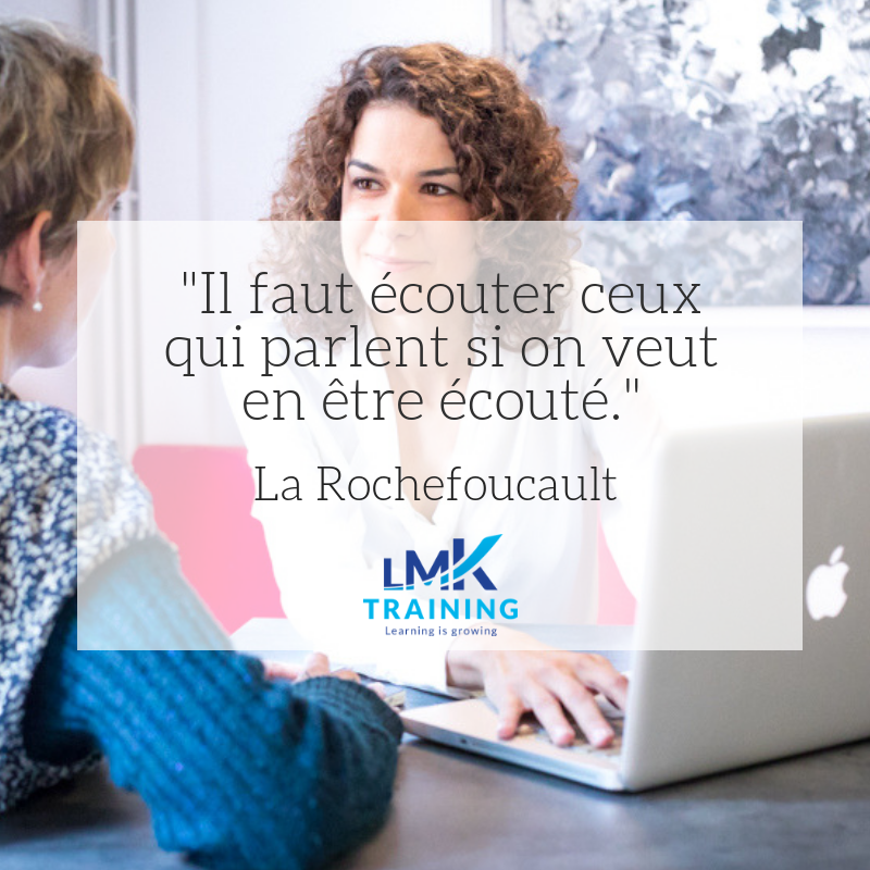 lmktraining's tweet photo. La pensée inspirante du jour : "Il faut écouter ceux qui parlent si on veut en être écouté." La Rochefoucault https://t.co/XCyFViax3z