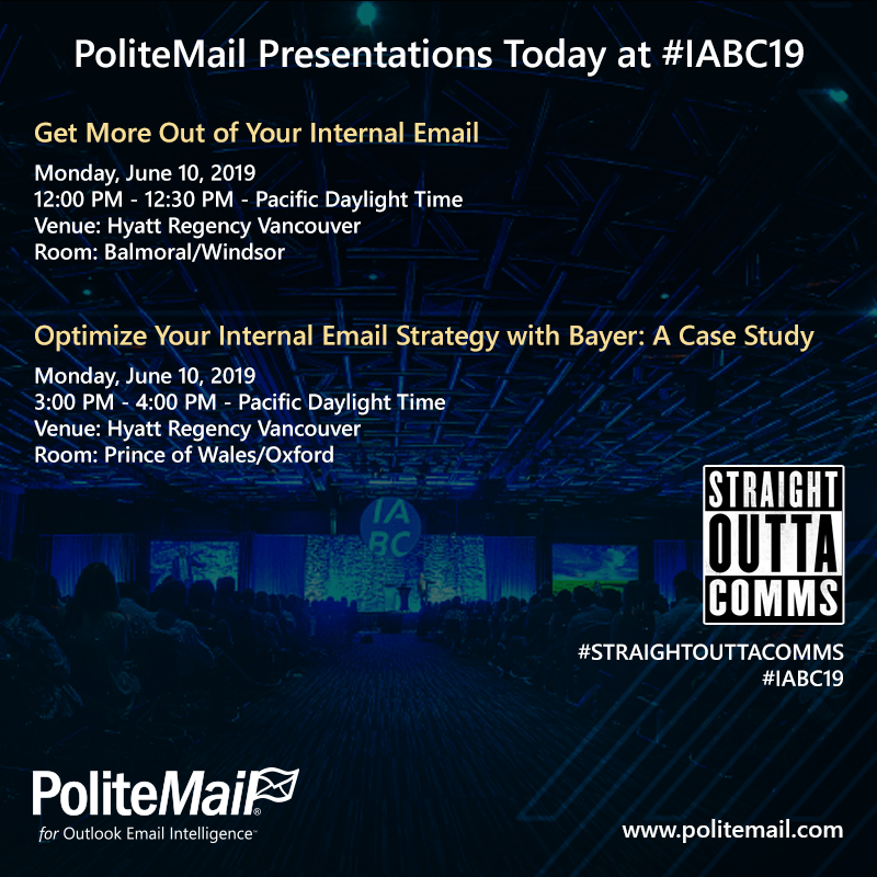 PoliteMail's tweet photo. Join #PoliteMail today at #IABC19 for 2 presentations, see details below. #StraightOuttaComms #InternalComms #EmployeeEngagement https://t.co/pPoxdL9Jn2