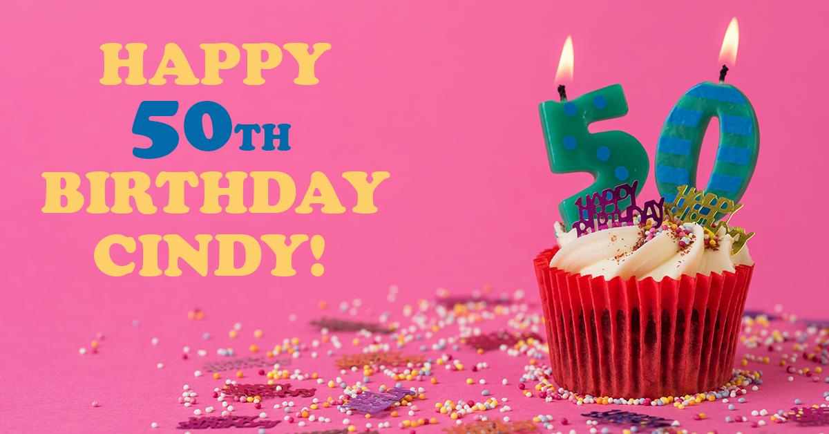 Please join us in wishing our fearless leader a Happy 50th Birthday! We love you, Cindy!