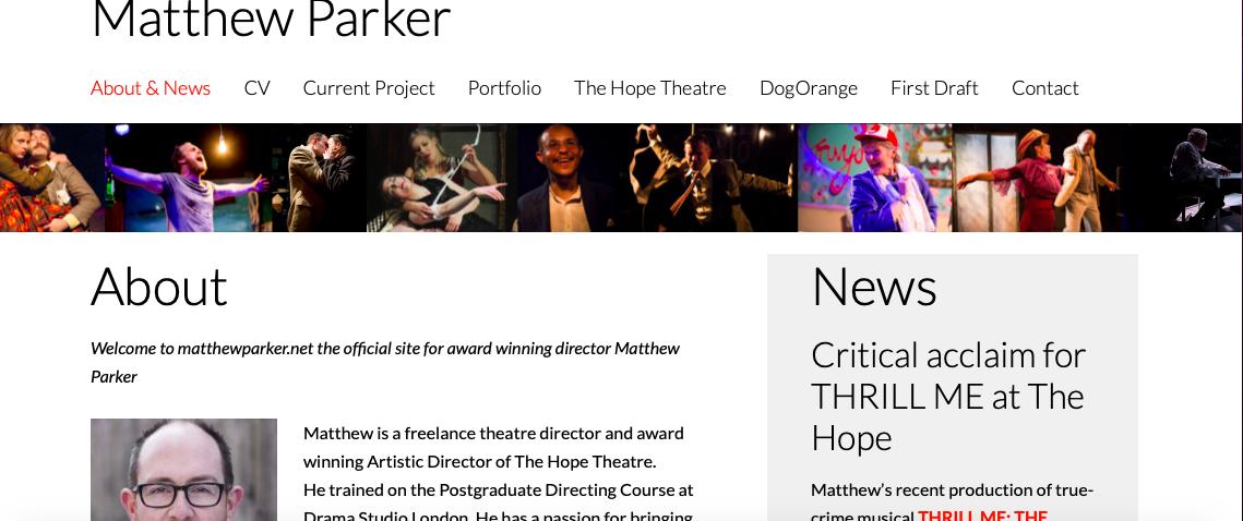 My website has had a little spruce &amp; the lovely banner at the top now features some of my more recent shows. Delighted to have my dual loves of <a href="/TLesson2018/">TheLesson2018</a> &amp; @ThrillMeHope on there.
Do take a mo to have a browse. Info on all my work, pics &amp; press on there matthewparker.net