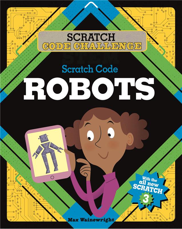 CrabtreePub's tweet image. NEW series - Scratch Code Challenge (for Gr 5-9+
4 NEW titles in the Scratch Code Challenge series explores a different machine or technology and the key computer coding and systems that control it. #coding #STEM #ScratchCode