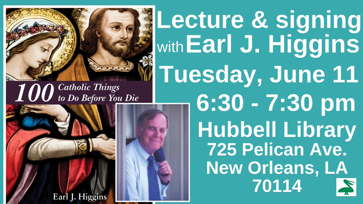 Meet author Earl J. Higgins tomorrow at <a href="/hubbell/">Hubbell Library</a> library! He'll be giving a lecture and signing copies of his book 100 CATHOLIC THINGS TO DO BEFORE YOU DIE.

For more info: events.nolalibrary.org/event/2051361