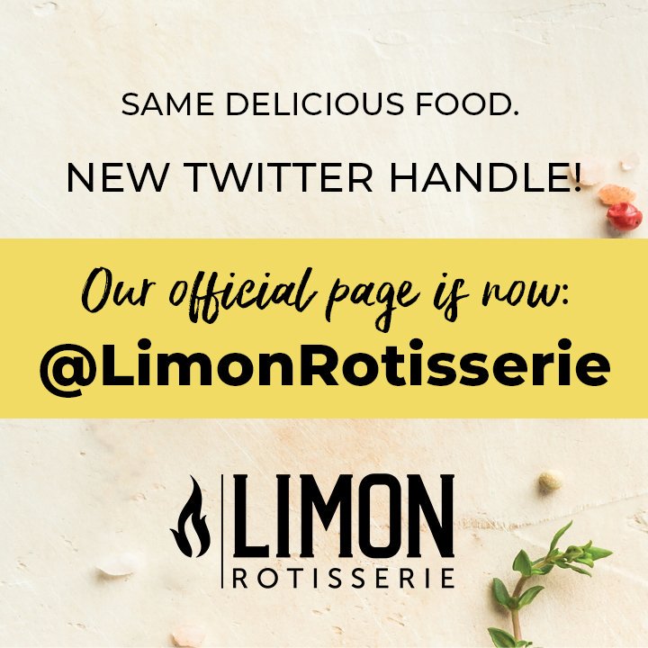 Follow us on our new updated official handle: 
<a href="/LimonRotisserie/">Limon Rotisserie</a>!