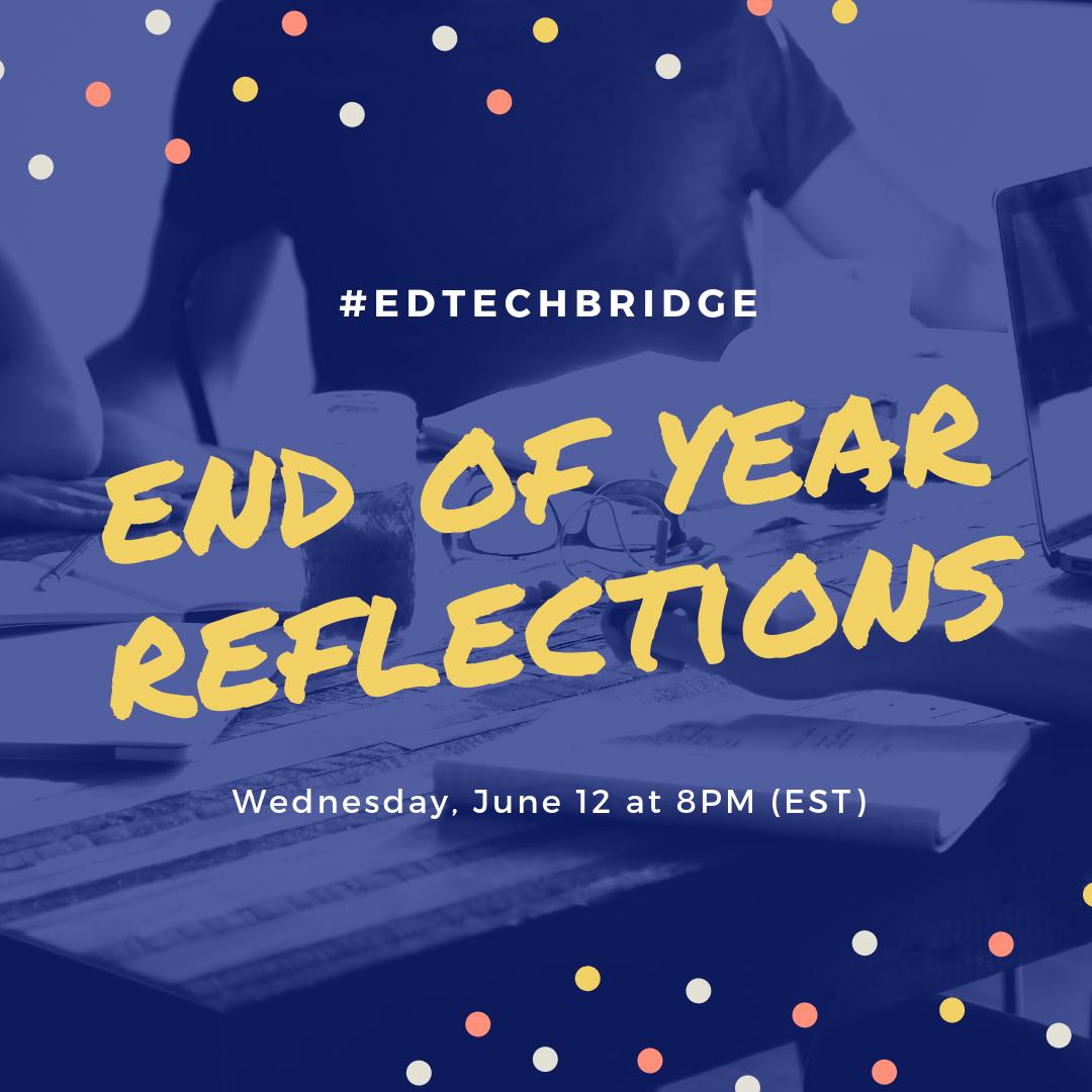 _ProjectEd's tweet image. Get ready for this upcoming #EdTechBridge on Twitter. We will be discussing the end of the (academic) year reflection. We can&apos;t wait for you to join us this Wednesday at 8PM EST! @EdTechBridge @mrsjennyherrera @mr_isaacs @davidlbalmer