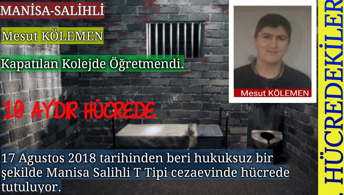 Mesut KÖLEMEN

Kapatılan kolejde öğretmendi.

17 Agustos 2018 tarihinden beri hukuksuz bir şekilde Manisa Salihli T Tipi cezaevinde hücrede tutuluyor.
#HücreHapsineSonVerilsin 
@adalet_bakanlik @manisavaliligi