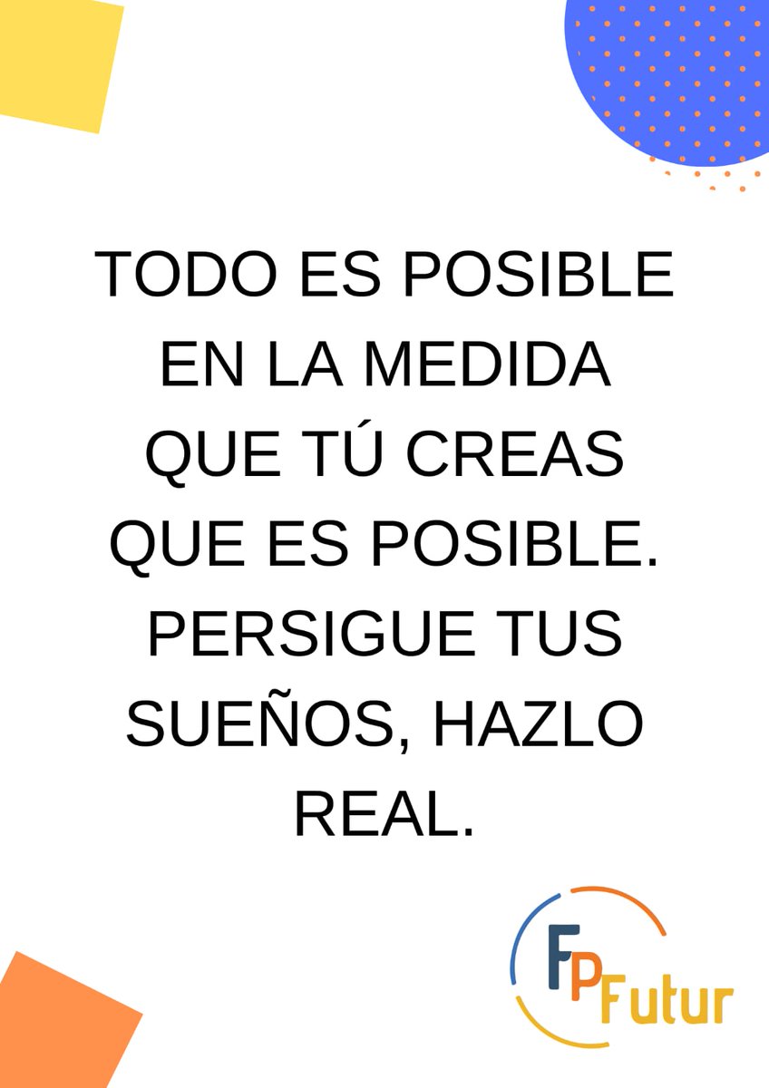 fp_futur's tweet photo. Siempre hay que creer en lo que haces, para llegar a conseguir lo que te propongas.
#felicidad #fpfutur #alegria #compromiso #fp #formacionprofessional #descubrelafp #conocelafp #educacion. https://t.co/RXTA6tm0Ct