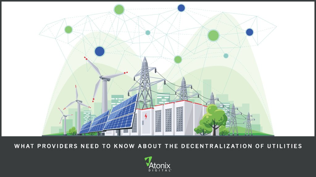 AtonixDigital's tweet image. What Providers Need to Know about the Decentralization of Utilities bit.ly/2vJJdr9 #distributedenergy #distributedassets