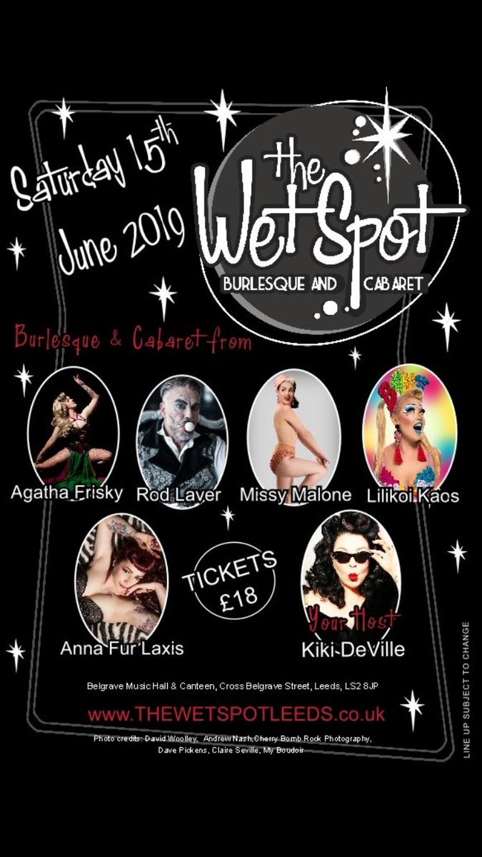 Good morning Twitterverse! 
Our next show is this Saturday and there are only a few tickets left! 
Come and join us! 
thewetspotleeds.co.uk 

<a href="/AgathaFrisky/">Agatha Frisky</a> <a href="/RodLaverJuggler/">Rod Laver</a> <a href="/MaloneMissy/">MissyMalone</a>  <a href="/realkikideville/">Kiki Deville</a>  #lilikoikaos #annafurlaxis