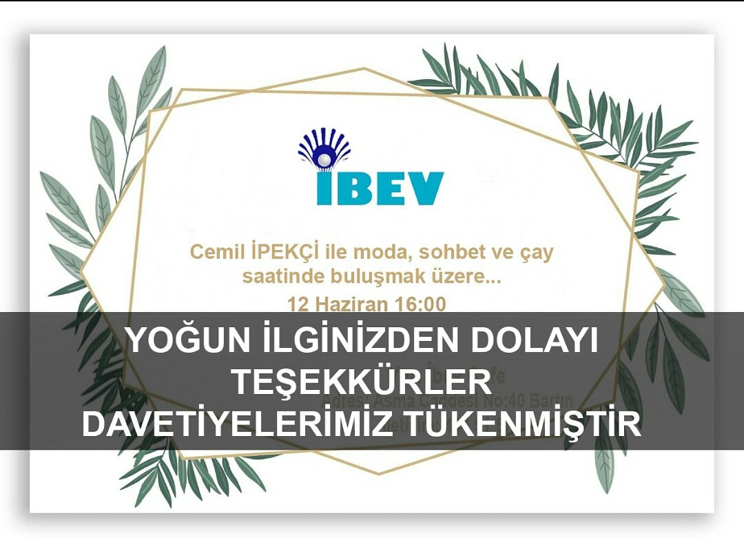 Cemil İPEKÇİ ile moda, sohbet ve çay saati programımıza yoğun ilginizden dolayı teşekkürler. Davetiyelerimiz dolmuştur.
Detaylı Bilgi;
📞444 91 57
📩info@ibev.org.tr
#ibev #ibevkültürevi #bartın