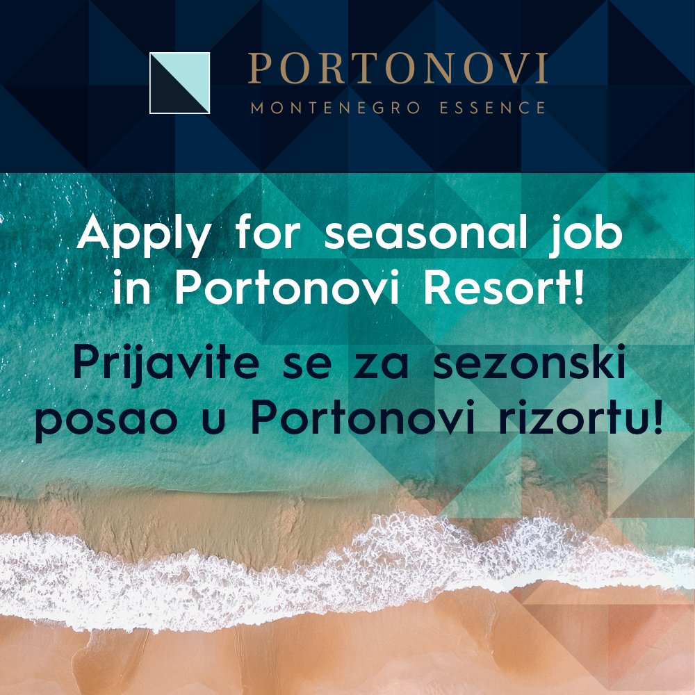 AzmontMne's tweet photo. Apply for seasonal job in @Portonovi Resort! 
More information - https://t.co/uF88yx0VmX https://t.co/Pa1p9tAvRZ